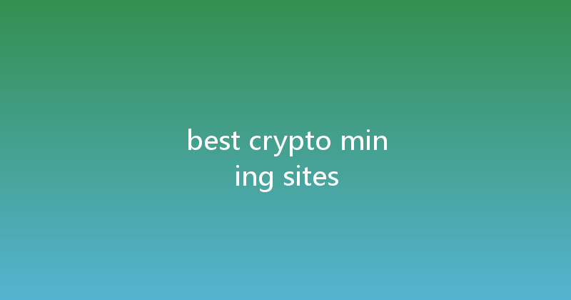 best crypto mining sites 