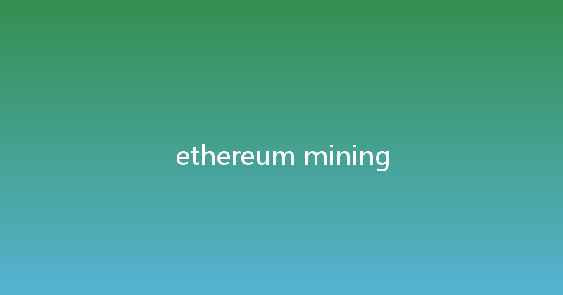 ethereum mining 
